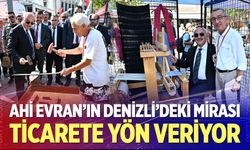 Ahi Evran'ın Denizli'deki mirası ticarete yön veriyor