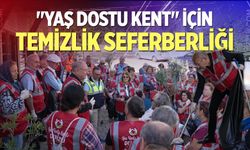 "Yaş Dostu Kent" için temizlik seferberliği