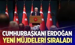 Cumhurbaşkanı Erdoğan yeni müjdeleri sıraladı