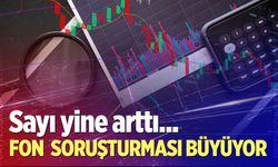 Fon soruşturması büyüyor