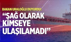 Bakan Uraloğlu: "Maalesef sağ olarak kimseye ulaşılamadı"