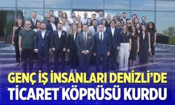Genç İş İnsanları Denizli’de Ticaret Köprüsü Kurdu