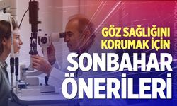 Uzmanlardan sonbahar uyarısı: Göz sağlığınıza dikkat!