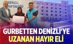 Gurbetten Denizli'ye uzanan hayır eli