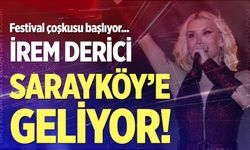 İrem Derici rüzgarı Sarayköy’de esecek!