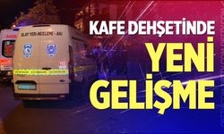 Kafe dehşetinde yeni gelişme