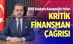 Başkan Kasapoğlu; "Finansmana erişim kolaylaşmalı"