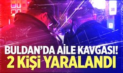 Buldan'da aile içi kavga: 2 yaralı