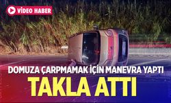 Domuza çarpmamak için manevra yaptı, takla attı