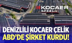 Denizlili Kocaer Çelik ABD'de Şirket Kurdu!