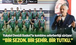 Yukatel Denizli Basket’te kombine seferberliği sürüyor: “Bir sezon. Bir şehir. Bir tutku.”