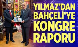 Yılmaz’dan Bahçeli’ye Kongre Raporu