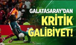 Galatasaray'dan kritik galibiyet!