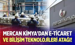 Mercan Kimya'dan E-Ticaret ve Bilişim Teknolojileri Atağı!