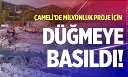 Çameli’de milyonluk projede ilk adım atıldı!