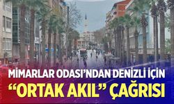 Mimarlar Odası’ndan Denizli İçin “Ortak Akıl” Çağrısı
