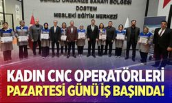 Kadın CNC Operatörleri Pazartesi Günü İş Başında!