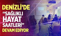 Denizli’de “Sağlıklı Hayat Saatleri” Projesi Sürüyor