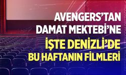 Denizli sinemalarında bu hafta hangi filmler vizyona girecek?