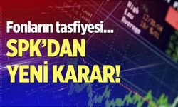 SPK’dan tasfiye sürecindeki fonlar için süre değişikliği