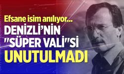 Denizli’nin "Süper Vali"Si Recep Yazıcıoğlu unutulmadı: Efsane isim anılıyor
