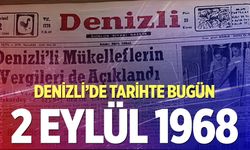 Denizli’de Tarihte Bugün – 2 Eylül 1968