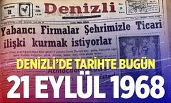 Denizli’de Tarihte Bugün – 21 Eylül 1968