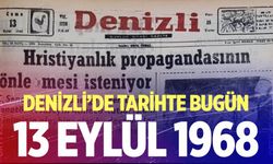 Denizli’de Tarihte Bugün – 13 Eylül 1968