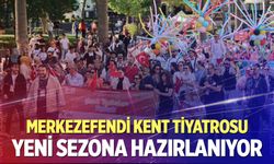 Merkezefendi Kent Tiyatrosu yeni sezon için perdelerini açıyor