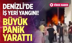 Denizli'de iş yeri yangını büyük panik yarattı!