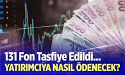 Yatırımcıların Fonları Nasıl Tasfiye Edilecek?