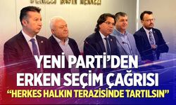 YENİ Parti’den Erken Seçim Çağrısı: “Herkes Halkın Terazisinde Tartılsın”