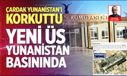 Çardak Yunanistan’ı Korkuttu