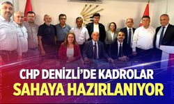 CHP Denizli’de Kadrolar Sahaya Hazırlanıyor