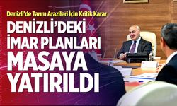 Denizli'de Tarım Arazileri İçin Kritik Karar