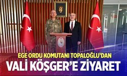 Ege Ordu Komutanı Topaloğlu’dan Vali Köşger’e Ziyaret