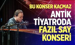 Antik Tiyatroda Fazıl Say Konseri