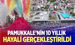 Başkan Ertemur, Pamukkale’nin 10 Yıllık Hayalini Gerçekleştirdi