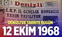 Denizli’de Tarihte Bugün – 12 Ekim 1968
