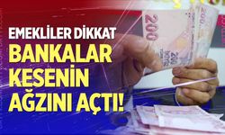 Emekliler dikkat, bankalar kesenin ağzını açtı!