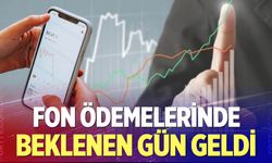 Fon ödemelerinde beklenen gün geldi