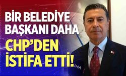 Bir Belediye Başkanı daha CHP'den istifa etti!