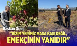 Başkan Oran: "Bizim Yerimiz Masa Başı Değil, Emekçinin Yanıdır"