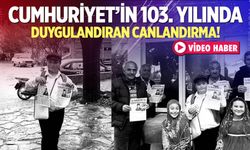 Cumhuriyet’in 103. Yılında duygulandıran canlandırma!
