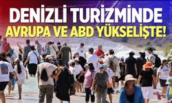 Denizli turizminde Avrupa ve ABD yükselişe geçti