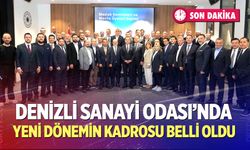 Denizli Sanayi Odası’nda Yeni Dönemin Kadrosu Belli Oldu