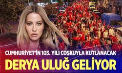 Denizli Büyükşehir ile Cumhuriyet’in 103. yılı coşkuyla kutlanacak