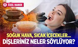 Soğuk havalarda dişleriniz neler söylüyor?