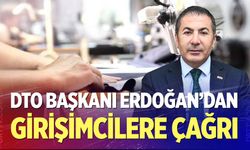 DTO Başkanı Erdoğan’dan Girişimcilere KOSGEB Desteği Çağrısı