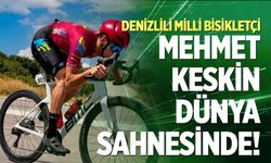 Denizlili Milli Bisikletçi Keskin Dünya Şampiyonası’nda pedal çevirecek